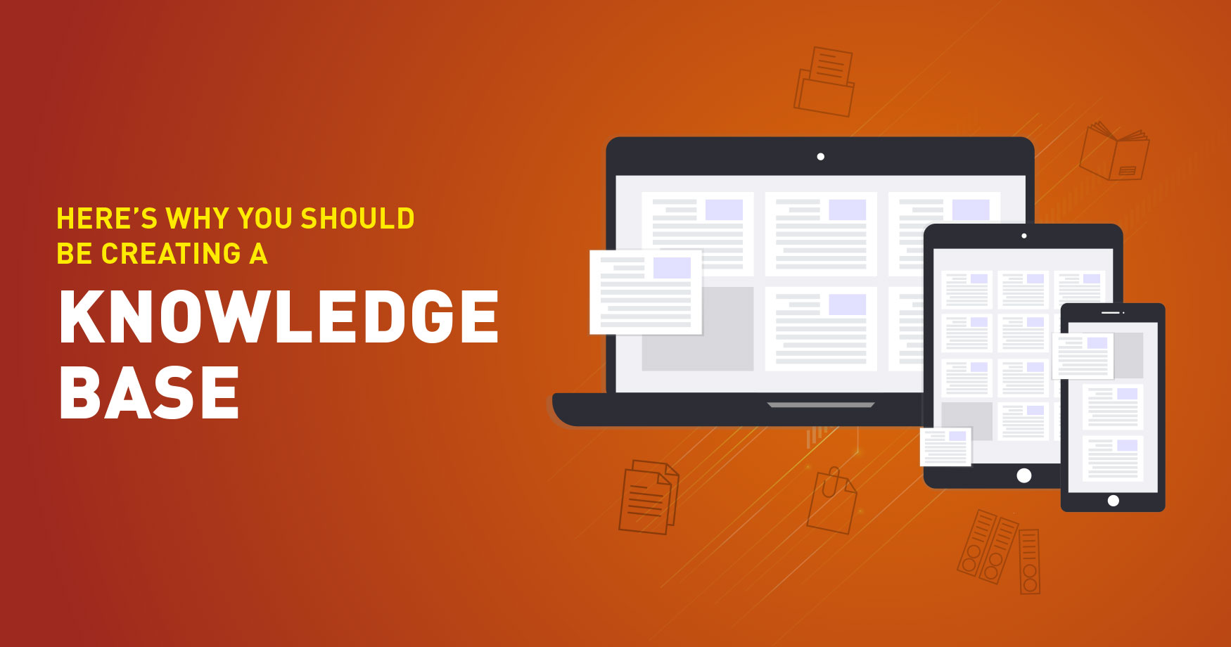 Why You Should Be Creating a Knowledge Base