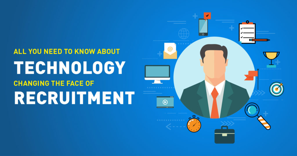 All you need to know about technology changing the face of recruitment