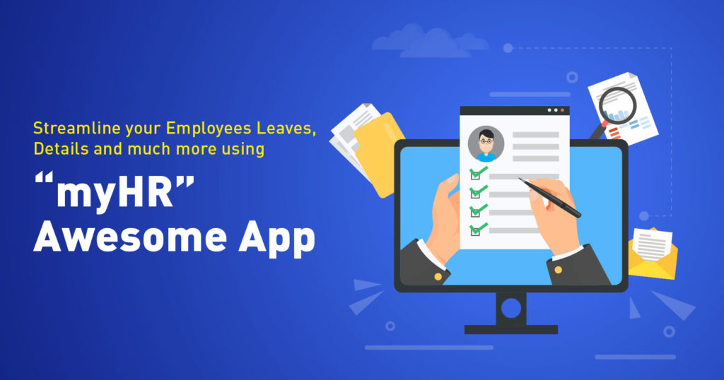 Streamline your Employees Leaves, Details and much more using "myHR" Awesome App