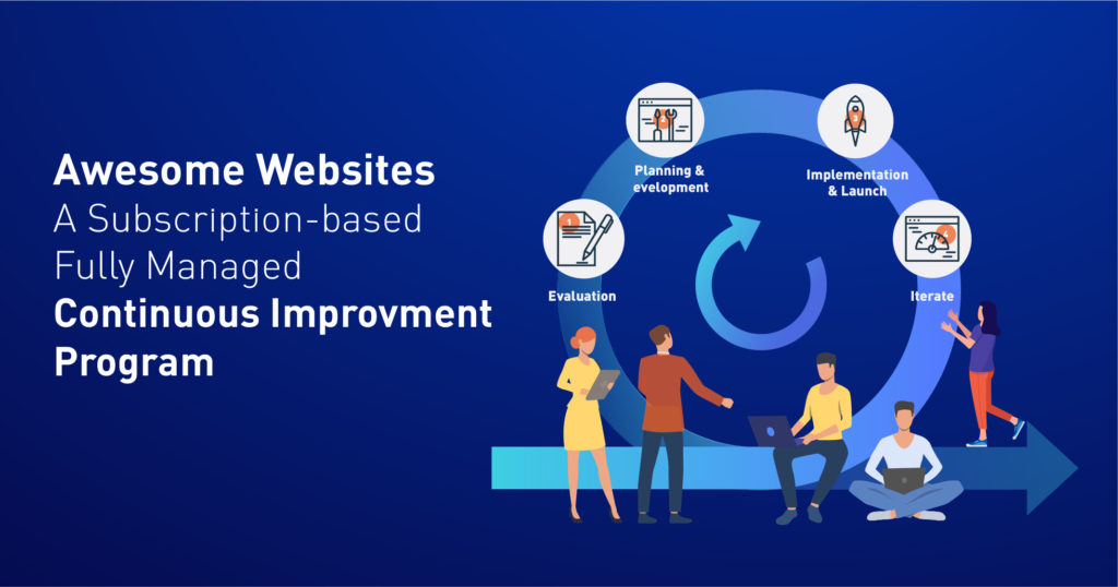 Awesome Websites : A Subscription-based Fully Managed Continuous Improvement Program