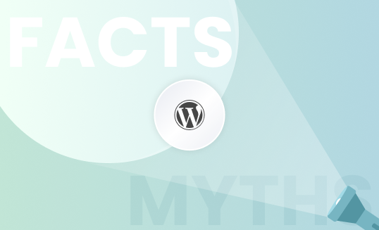 Debunking Common WordPress Myths and Misconceptions