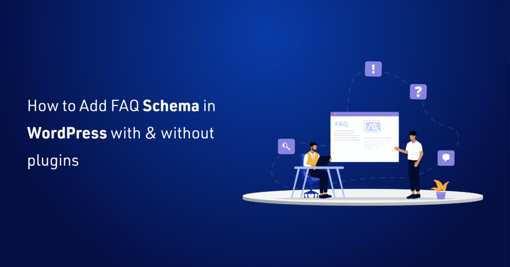 How to Add FAQ Schema in WordPress with and without plugins (2023)
