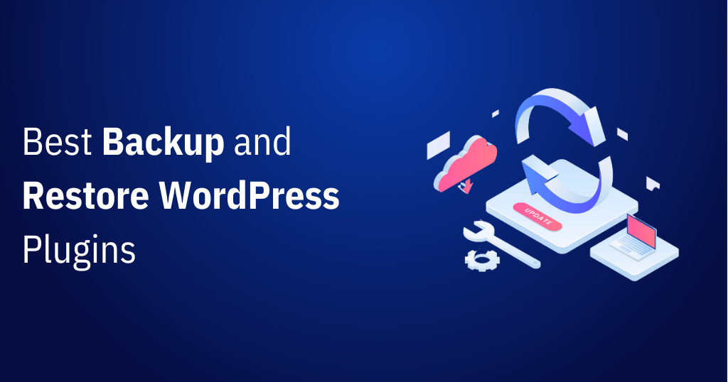 Best Backup and Restore WordPress Plugins for 2023