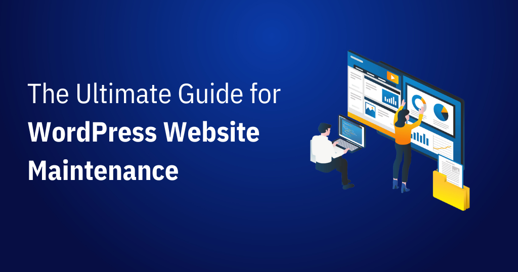 The Ultimate Guide for WordPress Website Maintenance